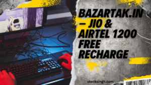Bazartak.in – Jio & Airtel 1200 Free Recharge