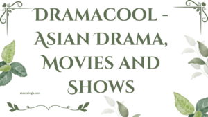 Dramacool - Asian Drama, Movies and Shows