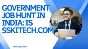 Government Job Hunt in India: Is Sskitech.com