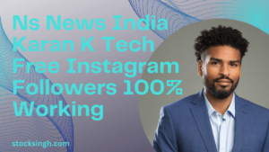 Ns News India Karan K Tech Free Instagram Followers 100% Working