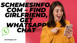 Schemesinfo.com – Find Girlfriend, Get  Whatsapp Chat