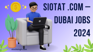Siotat .com – Dubai Jobs 2024