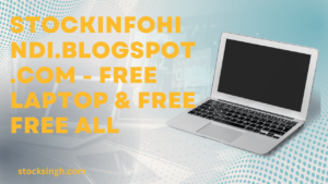 Stockinfohindi.blogspot.com - Free Laptop & Free Free All