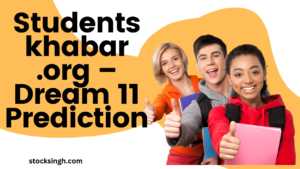 Students khabar .org – Dream 11 Prediction