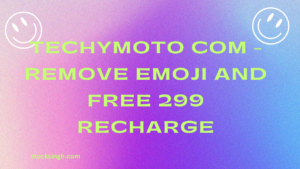 techymoto com - Remove Emoji And Free 299 RecHarge